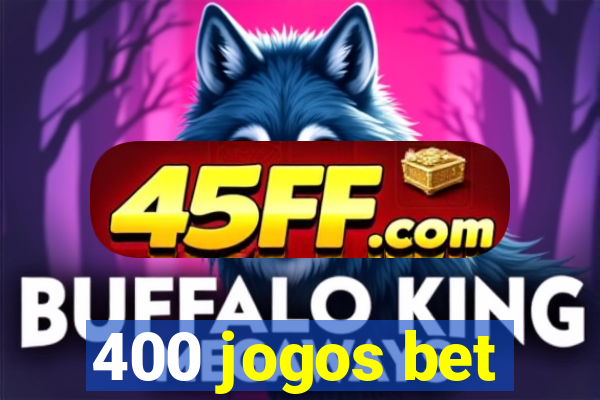 400 jogos bet